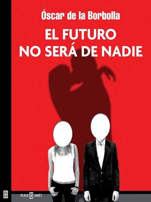 cover image of El futuro no será de nadie